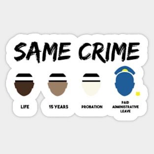 Same Crime Sticker